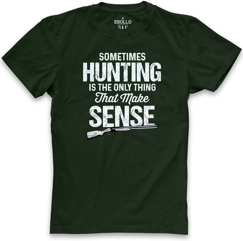 Hunting Gift For Men | Sometimes Hunting is the Only Thing | Hunting Shirt - Fathers Day Gift - Gift for Husband - Hunters Gift - eBollo.com