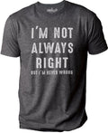Funny Shirt Men | I'm Not Always Right But I'm Never Wrong | Fathers Day Gift - Husband Tshirt - Funny Wife Gift - Sarcasm Funny T Shirt Tee - eBollo.com
