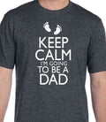 New Dad Shirt | Keep Calm im Going to be a DAD Funny Shirts for Men - Dad Gift - Baby Newborn Tshirt - Fathers Day Gift - Dad to be Gift - eBollo.com