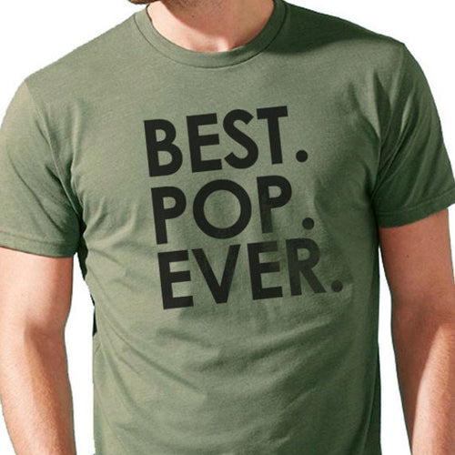 Fathers Day Gift - Pop Shirt - Best Pop Ever Mens T shirt Dad Gift Husband Gift - Funny T shirts GranDad Gift Pop Pop Shirt - eBollo.com